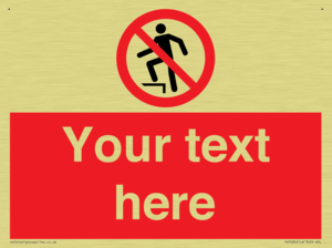 Custom prohibition no stepping on surface